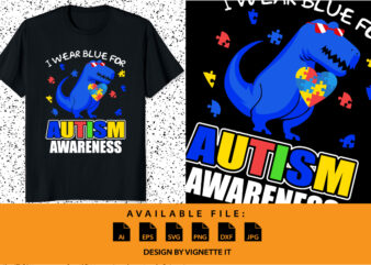 I Wear Blue For Autism Awareness Dinosaur puzzle shirt print template typography shirt design for kids toddler boys girls