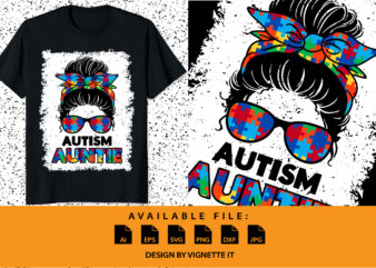 Autism Auntie Messy Bun Autism Awareness Aunt T-Shirt print template Autism puzzle vector illustration art