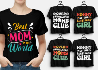 Mom T-Shirt Design,Mom Lover T-Shirt,best mom t shirt design, mom t-shirt design, all star mom t shirt designs, mom t shirt design, mom typography t shirt design, t shirt design