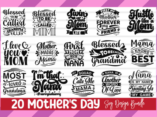 Mother’s day svg bundle t shirt designs for sale