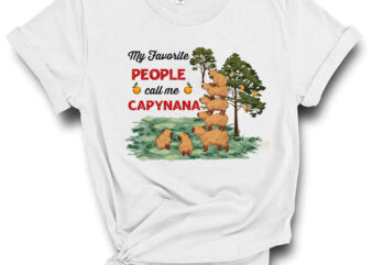 My Favorite Peeps Call Me Capynana Mother_s Day, Birthday Gift For Grandma, Nana, Mom, Mommy – From Grandkids, Daughter, Son t shirt designs for sale