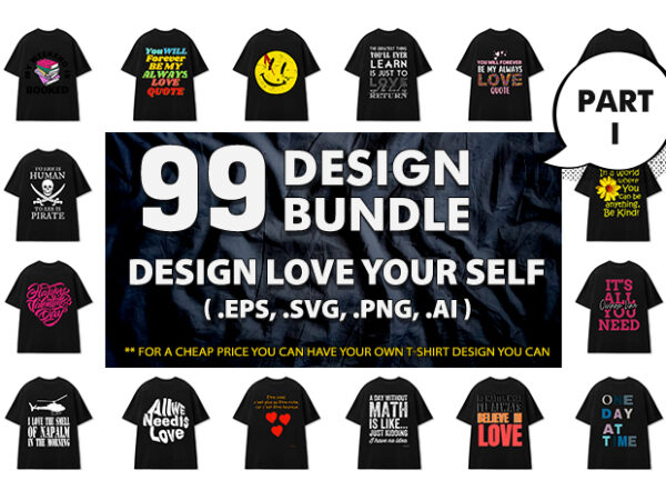 99 best design svg love your self full source file