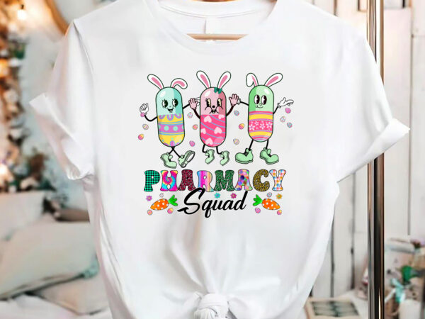 Pharmacy squad cute easter day funny pills easter eggs bunny nc 0303 t shirt illustration