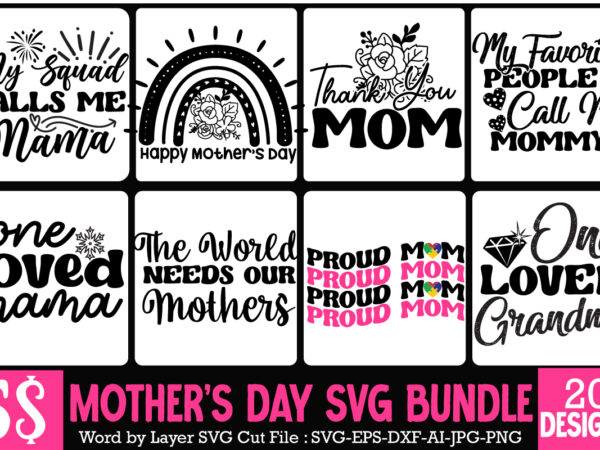 Mothers day t-shirt design, mothers day t-shirt bundle, mothers day svg bundle, mom life svg, mother’s day, mama svg, mommy and me svg, mum svg, silhouette, cut files for cricut