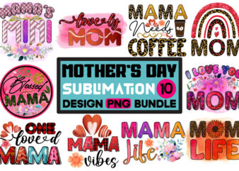 Mother’s Day Sublimation PNG 10 Design Bundle,Mom Sublimatiion PNG,Best Mom Ever Png Sublimation Design, Mother’s Day Png, Western Mom Png, Mama Mom Png,Leopard Mom Png, Western Design Mom Png Downloads