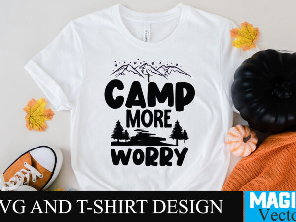 Camp more worry svg t-shirt design,camping,free camping svg,camping svg,ttt healing camping ep3,stamping,car camping,camping car,camping life,camping gear,camping items,camping truck,camping bucket,diy camping mug,twice timetotwice healing camping,3d camping files,tent camping box,svg cuts camping,camping Camp more worry svg t-shirt design,camping,free camping svg,camping svg,ttt healing camping ep3,stamping,car camping,camping car,camping life,camping gear,camping items,camping truck,camping bucket,diy camping mug,twice timetotwice healing camping,3d camping files,tent camping box,svg cuts camping,camping