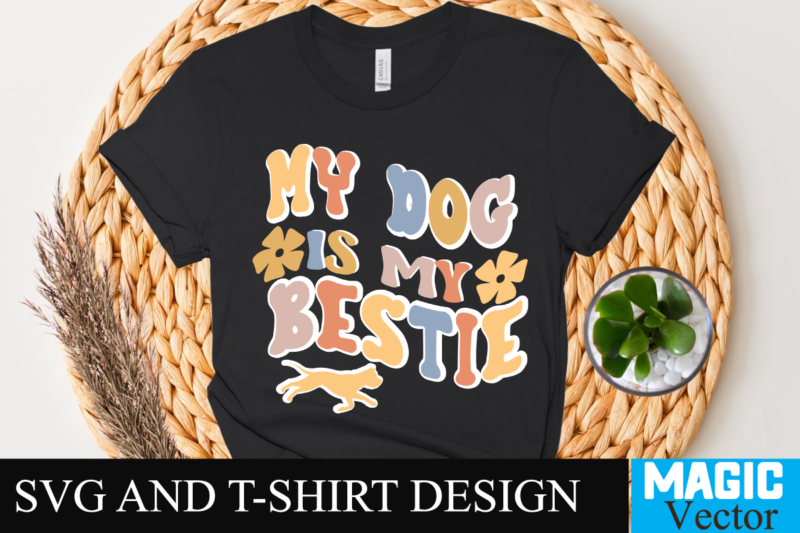 My Dog is my Bestie SVG T-shirt Design, SVG Cut File,retro rerun,retro return,retro,retro flash back,retro gaming,retro robot,retro tapes,retro kifli,retro hot dog kifli,retro phant0m,retro football,retro computers,retro hero video,sky sports retro,portland retro