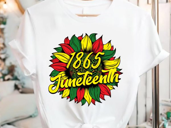 Rd 1865 juneteenth shirt, sunflower t-shirt, black history shirt, african american t-shirt