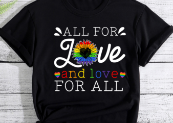 RD All For Love And Love For All, Gay Pride Shirt, Love Is Love, Rainbow Pride Shirt, All For Love, LGBTQ Shirt, Pride Shirt, Rainbow Pride