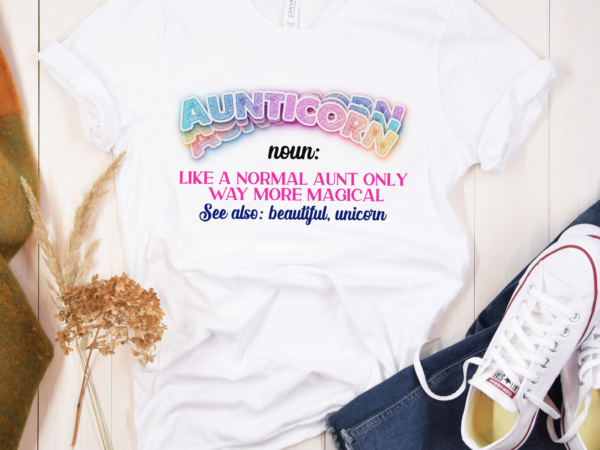 Rd aunticorn shirt, aunt definition, like a normal aunt but more awesome, unicorn aunt shirt, new aunt shirt, gift for aunt, auntie est 2022