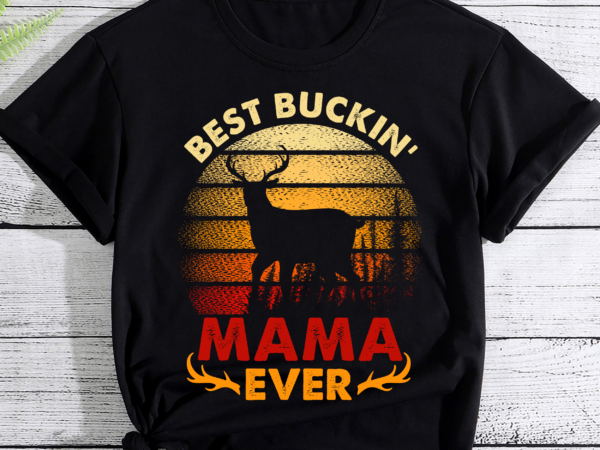 Rd best buckin_ mama ever shirt, deer hunting shirt, cute mother_s day t-shirt, deer lovers shirt