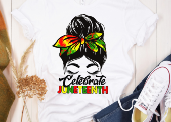 RD Black Women Messy Bun, Juneteenth Celebrate Indepedence Day, Celebrate Juneteenth 1865, Melanin, BLM Shirt, Free-ish Shirt