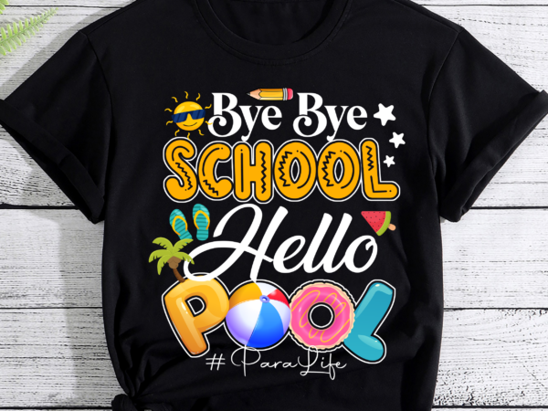 Rd bye bye school hello pool shirt, para life shirt, summer vacation t-shirt, last day of school