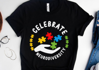 RD Celebrate Neurodiversity Advocate Awareness Shirt, SLP Professional, Special Ed Teacher, Social Worker Special Needs Mom Autism t shirt design online