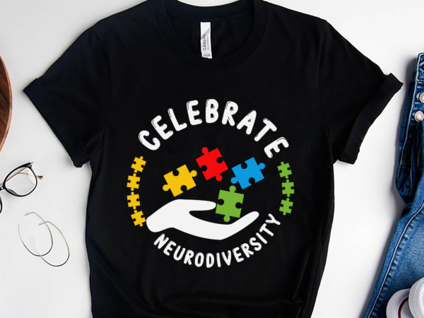 Rd celebrate neurodiversity advocate awareness shirt, slp professional, special ed teacher, social worker special needs mom autism t shirt design online