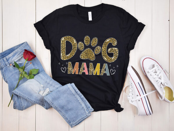 Rd-dog-mama-shirt,-mom-life-shirt,-leopard-dog-paw-shirt,-mother_s-day-shirt t shirt design online Rd-dog-mama-shirt,-mom-life-shirt,-leopard-dog-paw-shirt,-mother_s-day-shirt t shirt design online