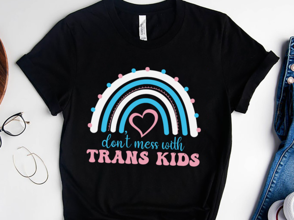 Rd don_t mess with trans kids shirt, transgender rights shirt, trans pride flag, rainbow shirt t shirt design online