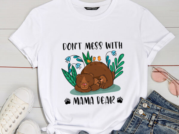 Rd don_t mess with mama bear t-shirt