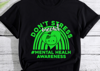 RD Don_t Stress Meowt Mental Health Awareness Rainbow Heart Cat T-Shirt