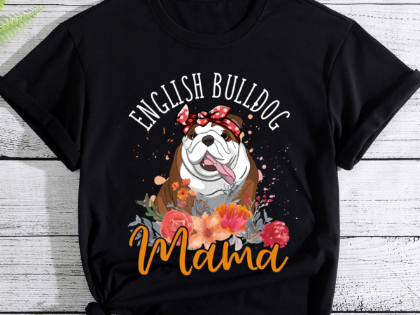 Rd english bulldog mama florals cute dog mom mother_s day t-shirt
