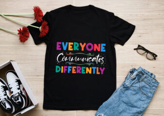 RD-Everyone-Communicates-Differently-Shirt,-Autism-Special-Ed-Teacher-Social-Worker-Mom-Gift,-Neurodiversity-Acceptance-Disability-Therapist t shirt design online