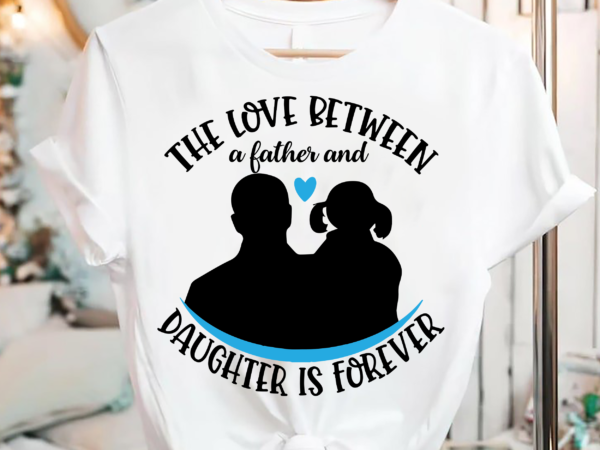 Rd father daughter png, father daughter quotes, dad life png, dad png, dad shirt, father_s day gift, father digital download-01 t shirt design online