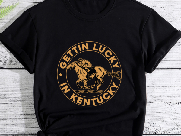 Rd funny derby vintage getting lucky in kentucky horse racing t-shirt Rd funny derby vintage getting lucky in kentucky horse racing t-shirt
