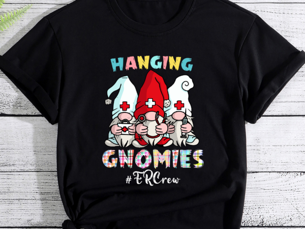 Rd funny hanging with my er crew gnomies nursing nurses day t-shirt