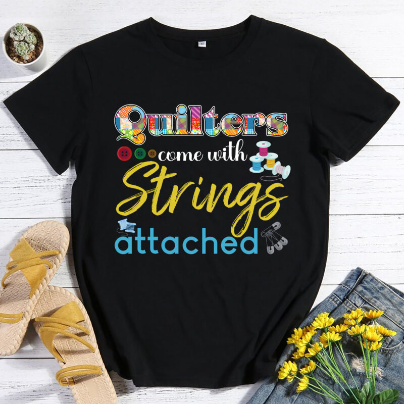 RD Funny Quilters Come With Strings Attached T-Shirt