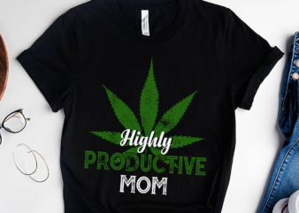 RD Highly Productive Mom Shirt, Weed Leaf Shirt, Weed Mom, Mothers Day Gift t shirt design online