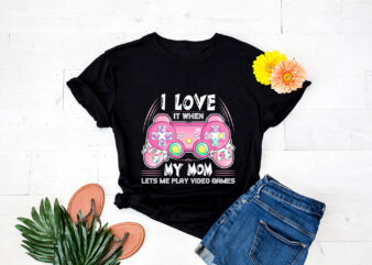 RD-I-Love-It-When-My-Mom-Lets-Me-Play-Games-Shirt,-Gamer-Gift-Shirt,-Video-Game-Lover-Tee,-Mother_s-Day-Shirt,-Gamer-Gift