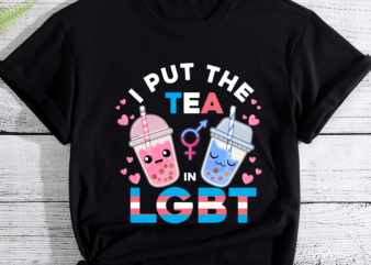 RD I Put The Tea In LGBT Shirt, Transgender Shirt, Bubble Tea Boba Shirt, LGBT Month Shirt