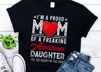 RD I_m A Proud Mom Shirt Gift From Daughter Funny Mothers Day Shirt t shirt design online