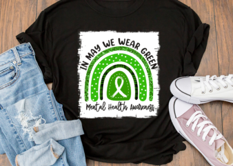 RD In May We Wear Green Mental Health Awareness Shirt, Mental Health Shirt, Green Rainbow Shirt, Green Ribbon Shirt