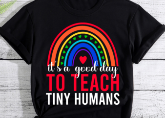 RD Its Good Day To Teach Tiny Humans Daycare Provider Teacher T-Shirt