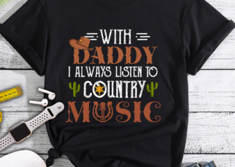 RD Kids Country With Daddy I Always Listen To Country Music Western Shirt t shirt design online