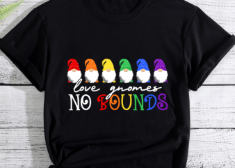 RD Love Gnomes No Bounds, Gay Pride Shirt, Love Is Love, Rainbow Pride Shirt, LGBTQ Shirt, Pride Shirt, Rainbow Pride, Gnome Shirt t shirt design online