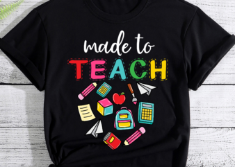 RD Made To Teach Design Cute Graphic For Men Women Teacher T-Shirt