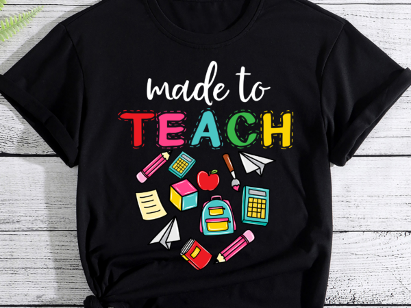 Rd made to teach design cute graphic for men women teacher t-shirt