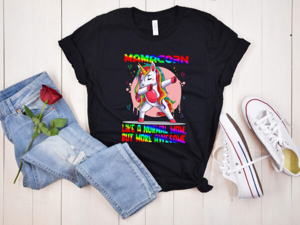 Rd-mamacorn-shirt,-like-a-normal-mom-shirt,-dabbing-unicorn-t-shirt,-mother_s-day-shirt