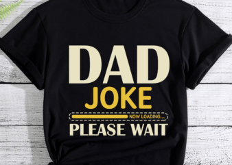 RD Mens Dad Joke Loading Father_s Day Dad Humour Dad Day Funny Dad T-Shirt