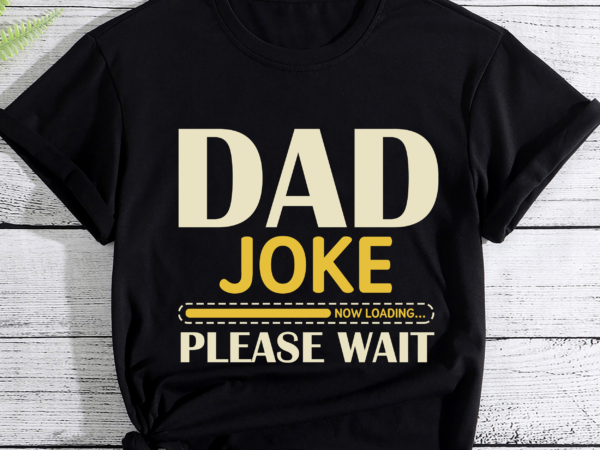 Rd mens dad joke loading father_s day dad humour dad day funny dad t-shirt