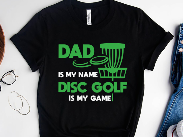 Rd mens disc golf basket quote funny disc golf dad gift, fathers day shirt t shirt design online