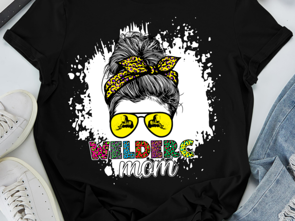 Rd mom of welder shirt, messy bun hair shirt, gift for mommy, mother_s day shirt t shirt design online