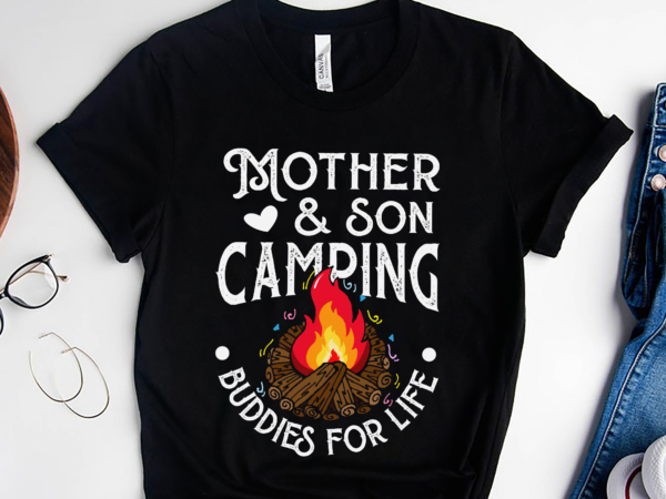 Rd mother and son camping shirt, camping buddies for life, camping mom shirt, camping son, camping family, mother_s day gift, camping gift t shirt design online