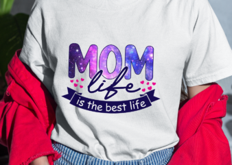 RD Mother Day Gift, Mom Life Is The Best Life Tee, Mom Gift, Mama Shirt, Best Mom Ever, Mother Day 2022 Shirt