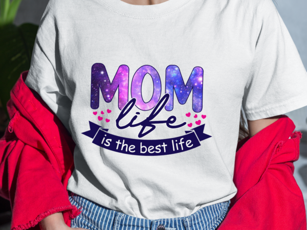 Rd mother day gift, mom life is the best life tee, mom gift, mama shirt, best mom ever, mother day 2022 shirt t shirt design online
