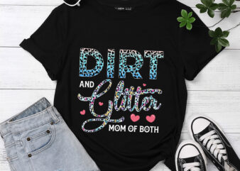 RD-Mother’s-Day-Glitter-_-Dirt-Mom-Of-Both-Girl-Mom-Boy-Mom-Shirt
