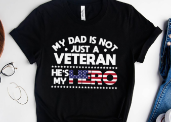 RD My Dad Is Not Just A Veteran He’s A Hero Us Veterans Day Shirt, Fathers Day Gift t shirt design online