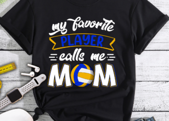 RD My Favorite Player Calls Me Mom Volleyball Shirt